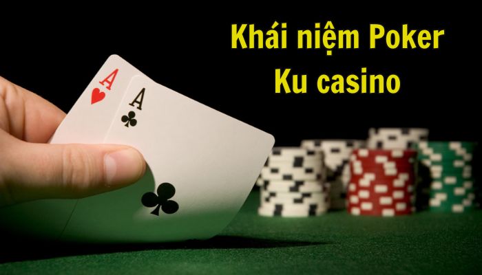 Poker online - Trò chơi xu hướng của cược thủ Việt 2026 Tìm hiểu khái niệm Poker online là gì